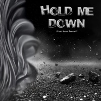HOLD ME DOWN - Single - Ross Bennett, Kidd Niro & Sheed