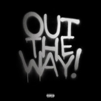 OUT THE WAY! - Single - DieAlone