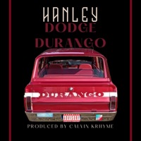 Dodge Durango (feat. Calvin KRhyme) - Single - HANLEY