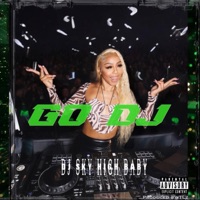 Go DJ - Single - DJ Sky High Baby