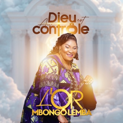 Song - Dieu est au controle - L'or Mbongo