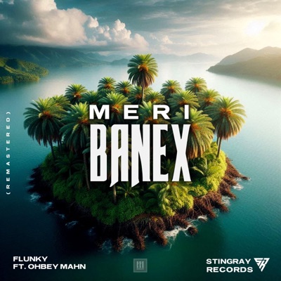 Meri Banex (feat. Ohbey Mahn) - Single