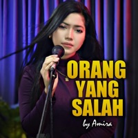 Orang Yang Salah - Single - Amira Syahira