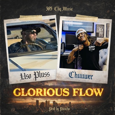 Glorious Flow (feat. Chuuwee) - Single
