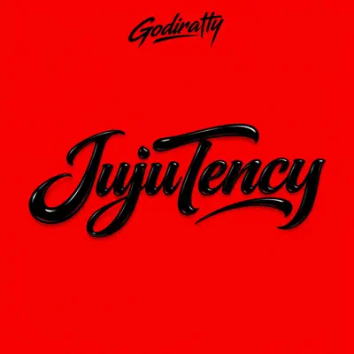 Listen to Jujutency - Single by Godiratty