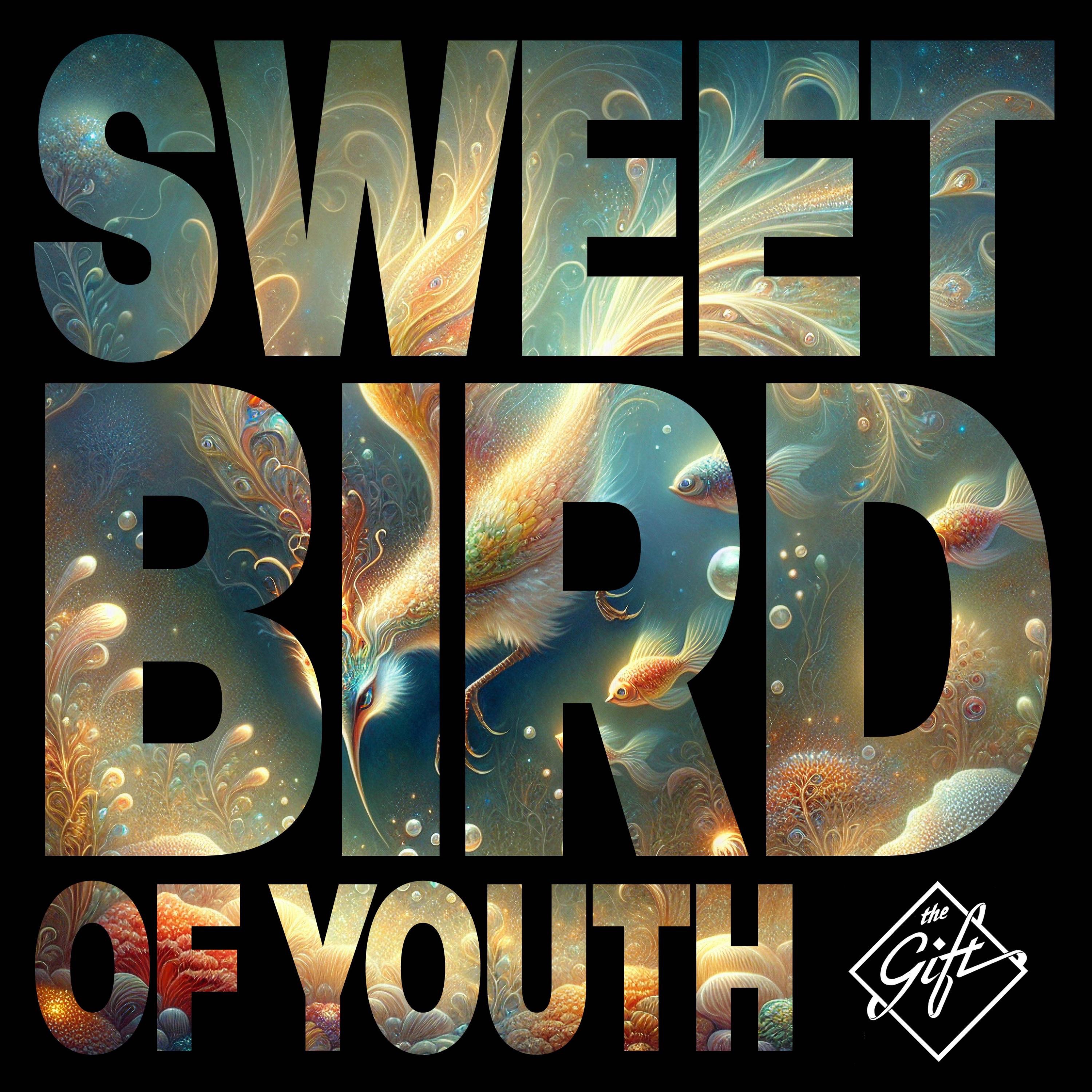 Sweet Bird Of Youth - Single