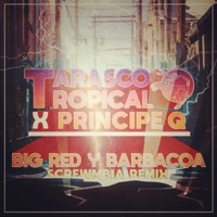 Big Red Y Barbacoa (Screwmbia Remix) - Single - Tarasco Tropical & Principe Q