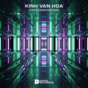 Kính Vạn Hoa (Dustee & Monotape Remix) [feat. Tiên Tiên]