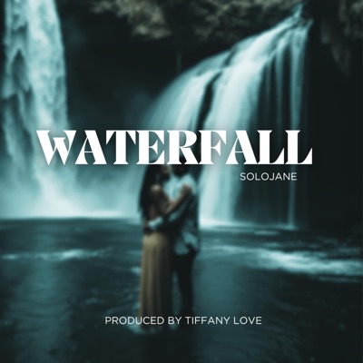 Waterfall (feat. Solojane) - Single