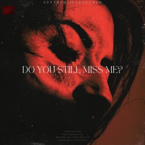 Do You Still Miss Me? - Single