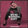 We're Winning Baby - Single