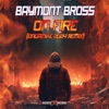 BAYMONT BROSS - On Fire (OnDaMiKe rmx)