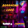 Borracho y loco (Special Version) (feat. El Bloque 8) - Single