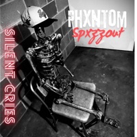 Silent Cries - Single - phxntomspxzzout