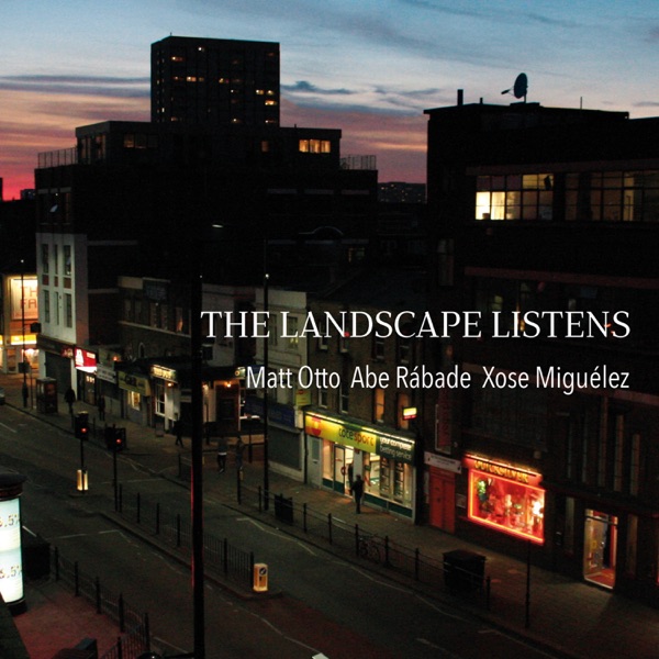 The Landscape Listens (feat. Abe Rábade)