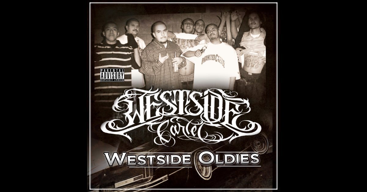 Westside Oldies - Album by Westside Cartel - Apple Music