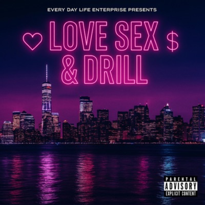 Love, Sex, & Drill (feat. Fresh Ayer) - Single