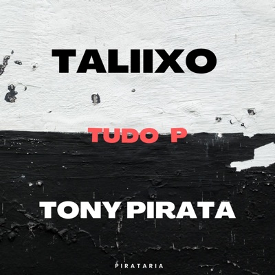 Tudo P (feat. Taliixo) - Single