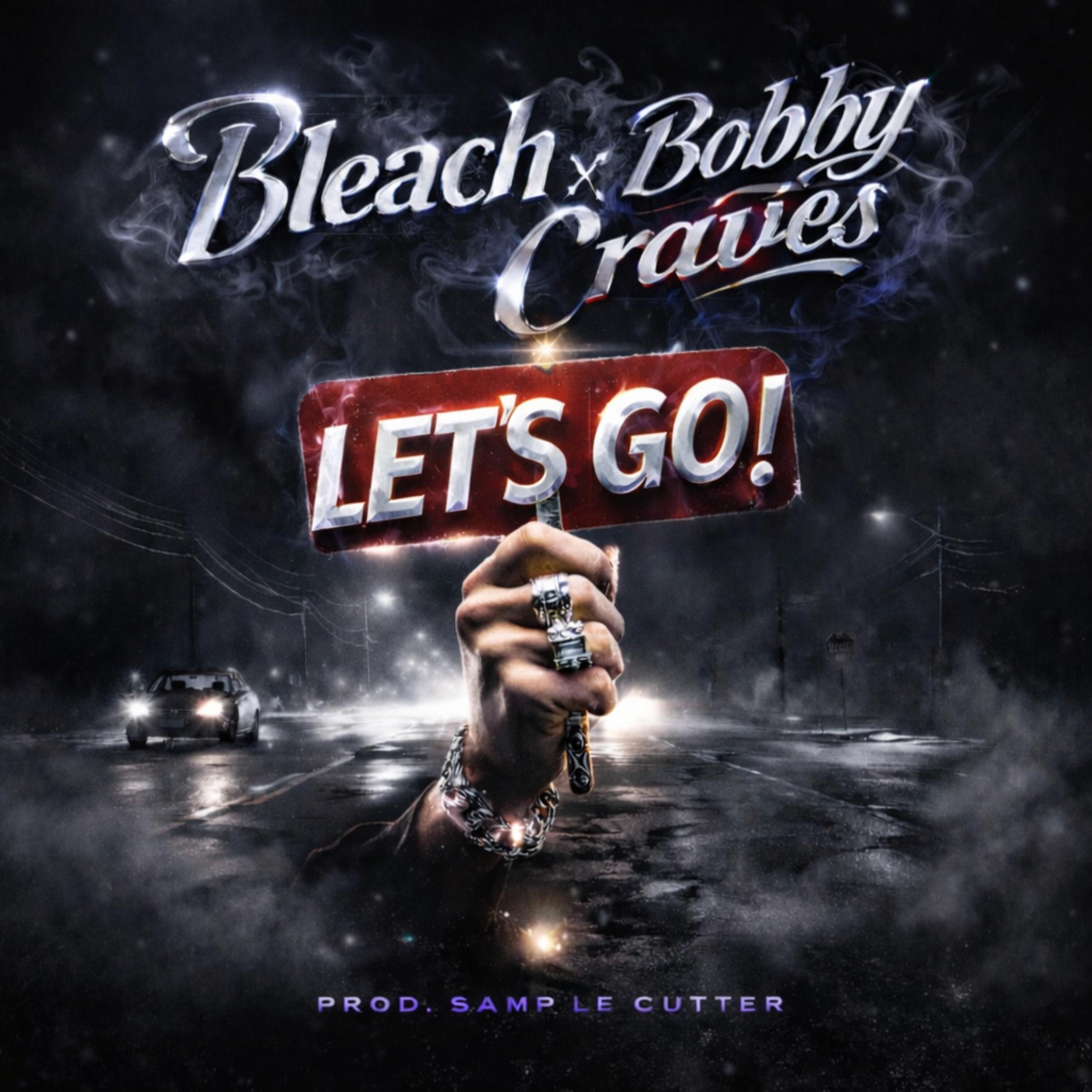 Let's Go! (feat. Bobby Craves & Samp Le Cutter) - Single by Bleach album cover