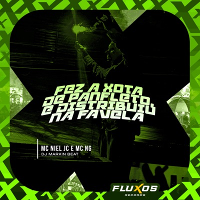Fez a Xota de Panfleto e Distribuiu na Favela - Single