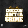 Cruzzin Ain't a Crime - Single