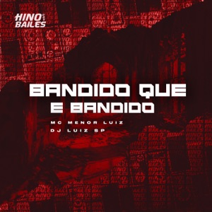Bandido Que e Bandido