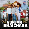 Gurjar Bhaichara - Single