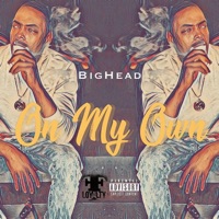 On My Own - Single - Bighead