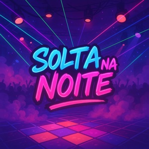 SOLTA NA NOITE