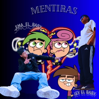 Mentiras (feat. EMA_EL_BABY) - Single