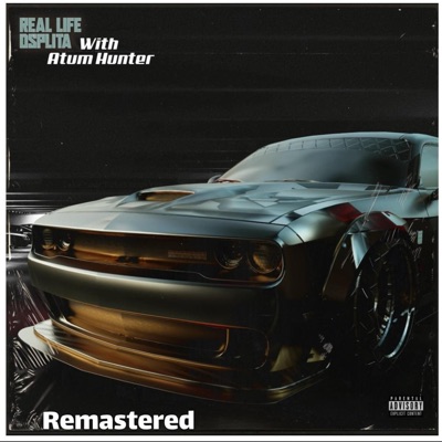 Real Life Remastered (feat. Atum Hunter) [Radio Edit] - Single