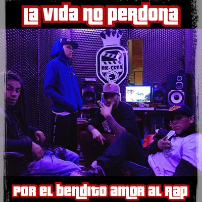 La Vida No Perdona (feat. Lirico A.K.A Rapsodia & DMENTAL POTENCIA) - Single