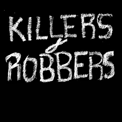 Killers & Robbers - Single