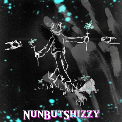 NunButShizzy - EP