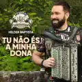 Tu Não és a Minha Dona