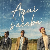 Aquí s'Acaba - Single - Les Montses