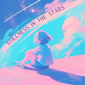 Stillness in the Stars