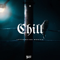 CHILL (feat. Young Diemond) - Single - Lutherking Musica