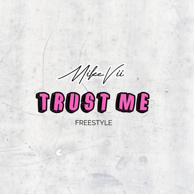Trust Me (Freestyle) - Single