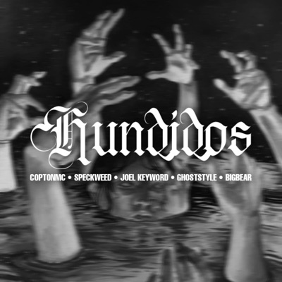 Hundidos (feat. COPTON MC, SPECK WEED, GHOSTSTYLE & BIGBEAR) - Single