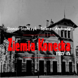 Ziemia Konecka (feat. Andrade & Talerz) Stanior Stańczyk