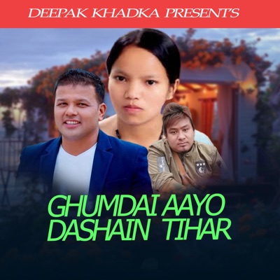 Ghumdai Aayo Dashain Tihar - Single