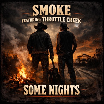 SOME NIGHTS (feat. THROTTLE CREEK) - Single
