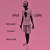 Shot Callin (feat. Kytelon & Marcus2x) - Single