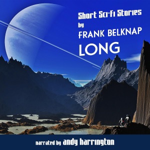 Short Sci-Fi Stories by Frank Belknap Long (Unabridged)