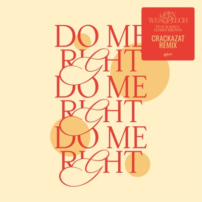Do Me Right (feat. RAHH & Dames Brown) [Crackazat Remix] - Single