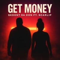 Get Money (feat. ScarLip) - Single - Skoont Da Don