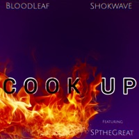 Cook Up (Feature Version) - Single - BloodLeaf & SPtheGreat