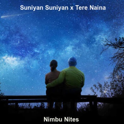 Nimbu Nites - Suniyan Suniyan x Tere Naina