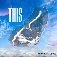 This - Single - Rachel Morgan Perry & Uncut Frames